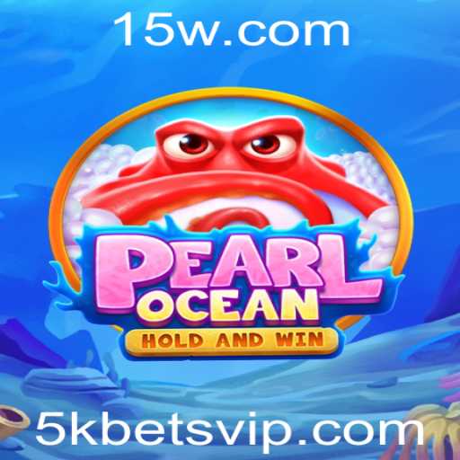 Conheça PearlOcean: O Jogo de Apostas que Conquista o Mundo com 5k Bets